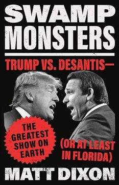 portada Swamp Monsters: Trump vs. Desantis―The Greatest Show on Earth (or at Least in Florida) (en Inglés)