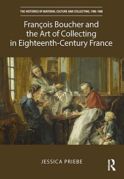 portada François Boucher and the Art of Collecting in Eighteenth-Century France (in English)