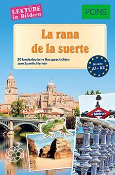 portada Pons Lektüre in Bildern Spanisch - la Rana de la Suerte: 20 Landestypische Kurzgeschichten zum Spanischlernen