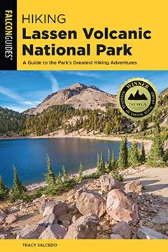 portada Hiking Lassen Volcanic National Park: A Guide to the Park'S Greatest Hiking Adventures (Regional Hiking Series) (in English)