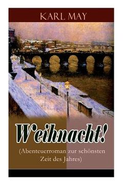 portada Weihnacht! (Abenteuerroman zur schönsten Zeit des Jahres) (in German)