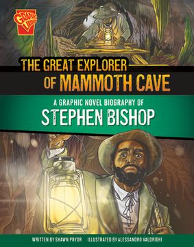 portada The Great Explorer of Mammoth Cave: A Graphic Novel Biography of Stephen Bishop