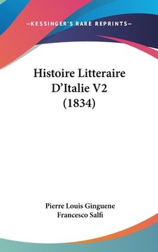 portada Histoire Litteraire D'Italie V2 (1834) (en Francés)