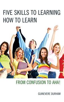 portada Five Skills to Learning How to Learn: From Confusion to AHA!