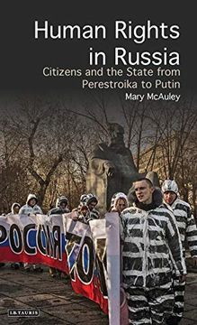 portada Human Rights in Russia: Citizens and the State From Perestroika to Putin (Library of Modern Russia) (en Inglés)