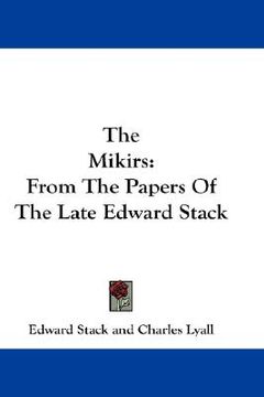 portada the mikirs: from the papers of the late edward stack (in English)