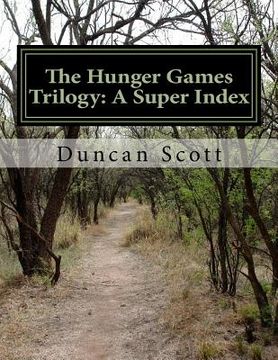 portada The Hunger Games Trilogy: A Super Index: The Hunger Games Index (en Inglés)
