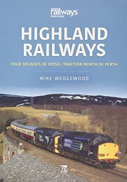 portada Highland Railways: Four Decades of Diesel Traction North of Perth (Britain'S Railways Series) (en Inglés)