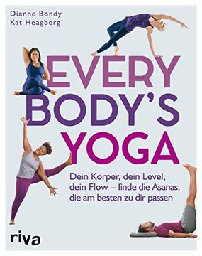 portada Every Body's Yoga: Dein Körper, Dein Level, Dein Flow? Finde die Asanas, die am Besten zu dir Passen (en Alemán)