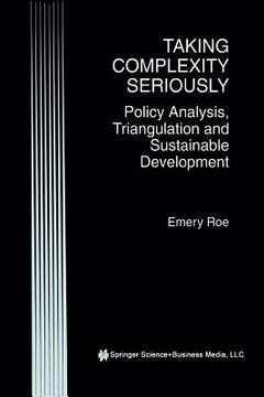 portada Taking Complexity Seriously: Policy Analysis, Triangulation and Sustainable Development (en Inglés)