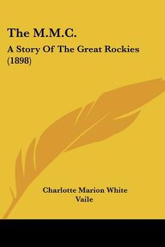 portada the m.m.c.: a story of the great rockies (1898) (en Inglés)