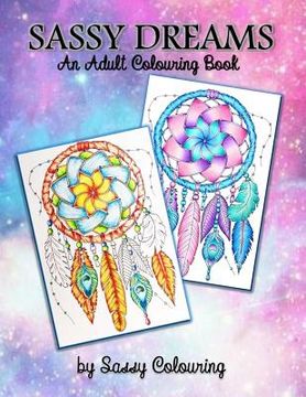 portada Sassy Dreams: An Adult Colouring Book by Sassy Colouring (in English)