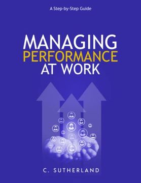 portada Managing Performance at Work: A Step-By-Step Guide (en Inglés)