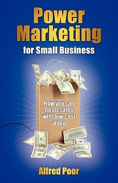 portada power marketing for small business: how you can boost sales with low-cost video (in English)