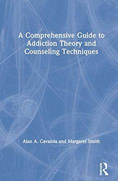 portada A Comprehensive Guide to Addiction Theory and Counseling Techniques (en Inglés)