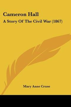 portada cameron hall: a story of the civil war (1867) (en Inglés)