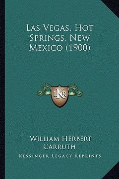 portada las vegas, hot springs, new mexico (1900) (in English)