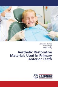 portada Aesthetic Restorative Materials Used in Primary Anterior Teeth (en Inglés)