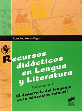 portada Recursos Didácticos en Lengua y Literatura. Volumen 1: El Desarrollo del Lenguaje en la Educación Infantil - 9788490770757