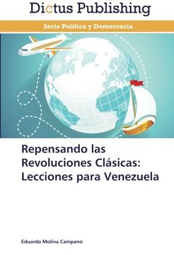 portada Repensando Las Revoluciones Clasicas: Lecciones Para Venezuela