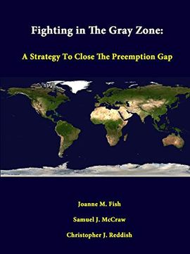 portada Fighting in the Gray Zone: A Strategy to Close the Preemption gap (en Inglés)