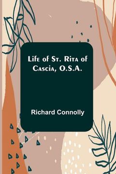portada Life of St. Rita of Cascia, O.S.A. (en Inglés)