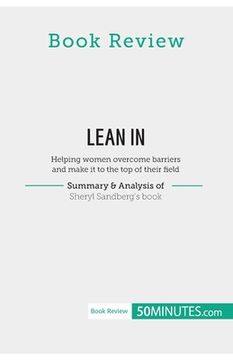 portada Book Review: Lean in by Sheryl Sandberg: Helping women overcome barriers and make it to the top of their field (en Inglés)