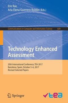 portada Technology Enhanced Assessment: 20th International Conference, Tea 2017, Barcelona, Spain, October 5-6, 2017, Revised Selected Papers
