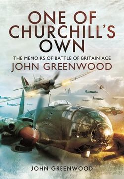 portada One of Churchill'S Own: The Memoirs of Battle of Britain ace John Greenwood (en Inglés)