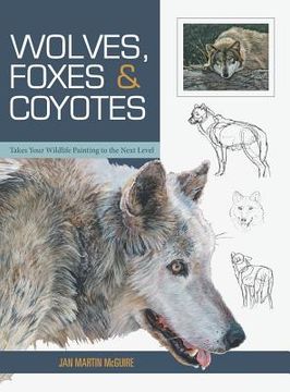 portada Wolves, Foxes & Coyotes (Wildlife Painting Basics) (en Inglés)