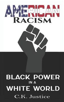 portada American Racism: Black Power in a White World (en Inglés)