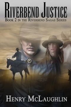 portada Riverbend Justice: Book 2 in the Riverbend Sagas (in English)