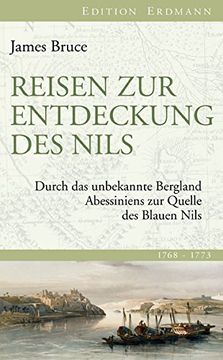 portada Reisen zur Entdeckung des Nils: Durch das unbekannte Abessiniens zur Quelle des Blauen Nils (en Alemán)