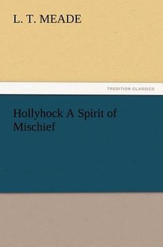 portada hollyhock a spirit of mischief