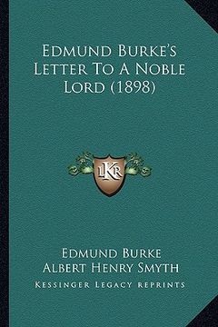 portada edmund burke's letter to a noble lord (1898) (en Inglés)