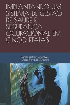 portada Implantando Um Sistema de Gestão de Saúde E Segurança Ocupacional Em Cinco Etapas (in Portuguese)
