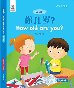 portada Oec Level 1 Student's Book 4, Teacher's Edition: How old are You? (Oxford Elementary Chinese, Level 1, 4) (en Inglés)