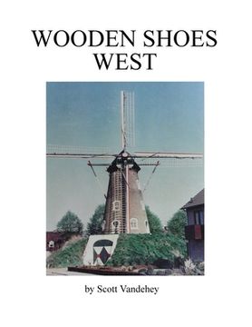 portada Wooden Shoes West: A Saga of John Henry Vandehey (en Inglés)