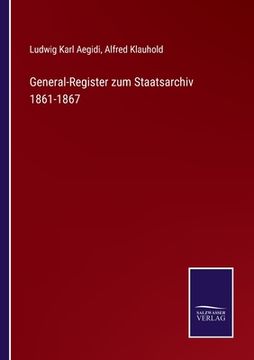portada General-Register zum Staatsarchiv 1861-1867 (in German)