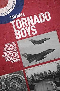 portada Tornado Boys: Thrilling Tales from the Men and Women Who Have Operated This Indomitable Modern-Day Bomber (in English)