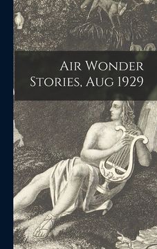 portada Air Wonder Stories, Aug 1929 (en Inglés)
