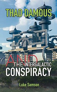 portada Thad Damous and the Intergalactic Conspiracy (en Inglés)
