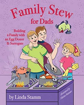 portada Family Stew for Dads: Building a Family With an egg Donor & Surrogate (en Inglés)