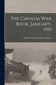 portada The Canada War Book, January, 1919 [microform] (en Inglés)