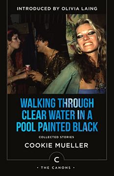 portada Walking Through Clear Water in a Pool Painted Black: Collected Stories (Canons) 