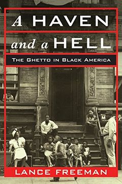 portada A Haven and a Hell: The Ghetto in Black America (in English)