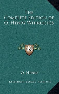portada the complete edition of o. henry whirligigs (in English)
