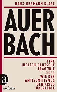 portada Auerbach: Eine Jüdisch-Deutsche Tragödie Oder wie der Antisemitismus den Krieg Überlebte (en Alemán)