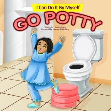 portada I Can Do It By Myself: Go Potty (en Inglés)