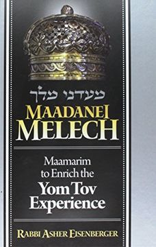 portada Maadanei Melech - Maamarim to Enrich the yom tov Experience (en Inglés)